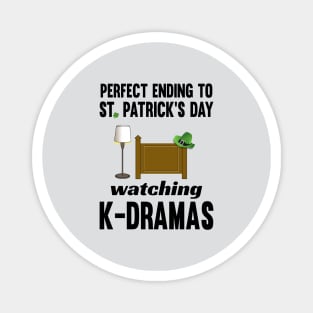 Perfect Ending to St. Patrick's Day - Watching K-Dramas! Magnet